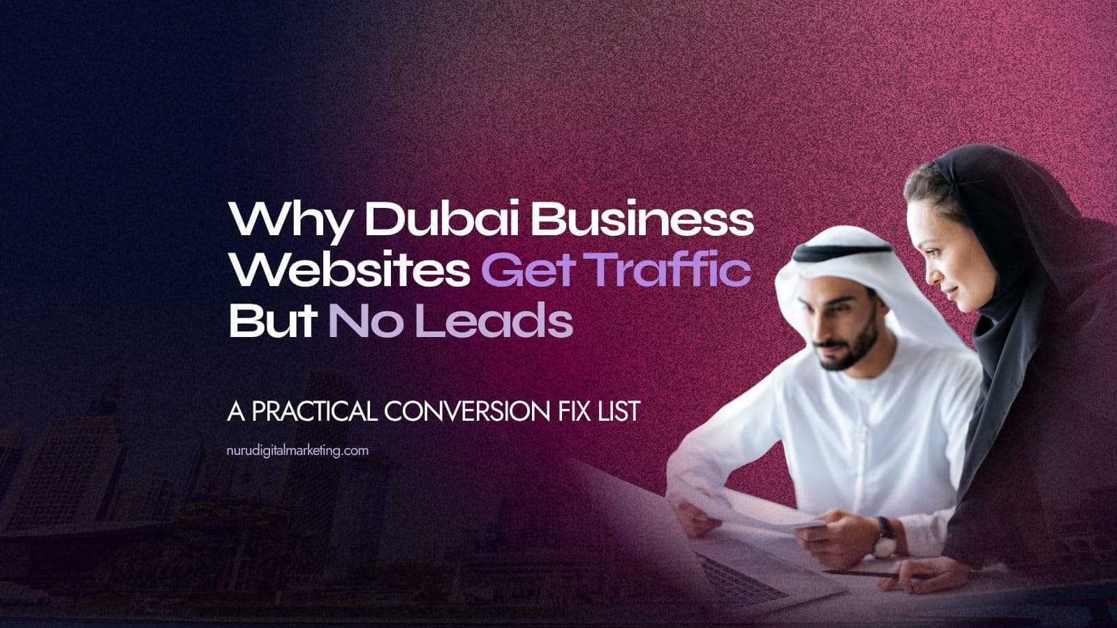Why Dubai Business Websites Get Traffic But No Leads