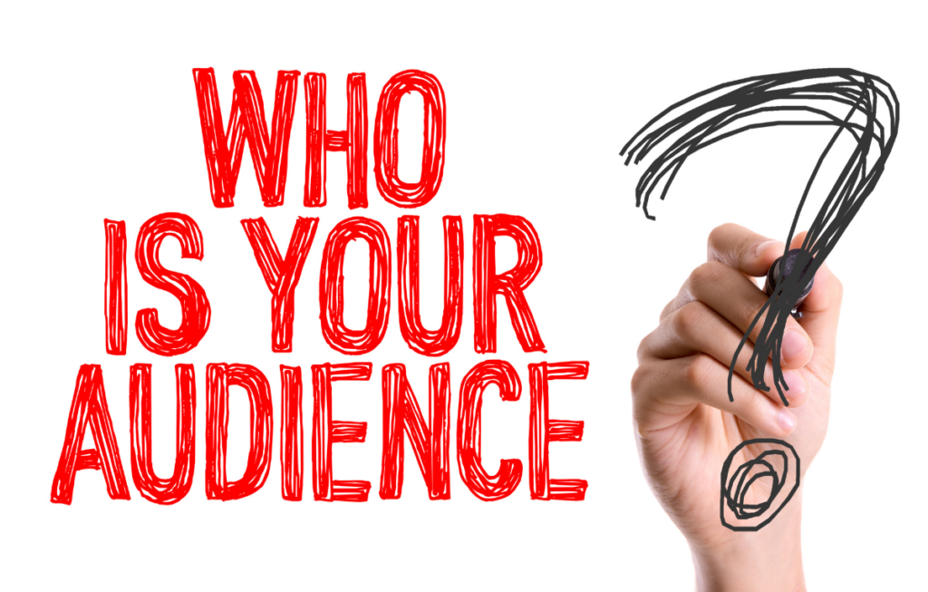 know your audience
